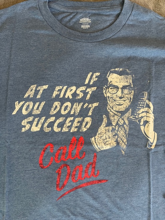 Way To Celebrate Other - If at first, you don’t succeed call dad vintage blue graphic T-shirt nwt